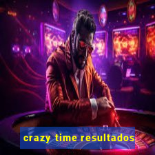 crazy time resultados